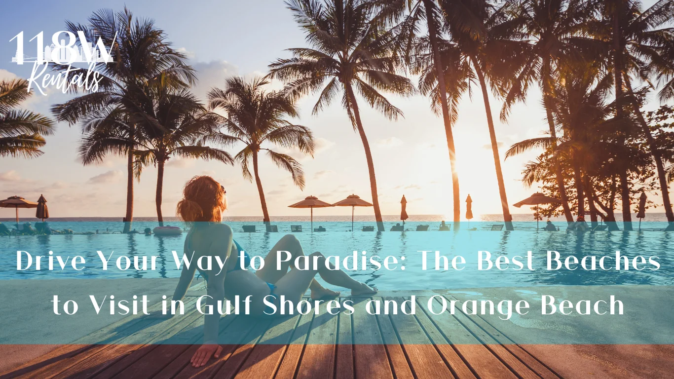 Drive Your Way to Paradise: The Best Beaches to Visit in Alabama by Car with 118 W Rentals