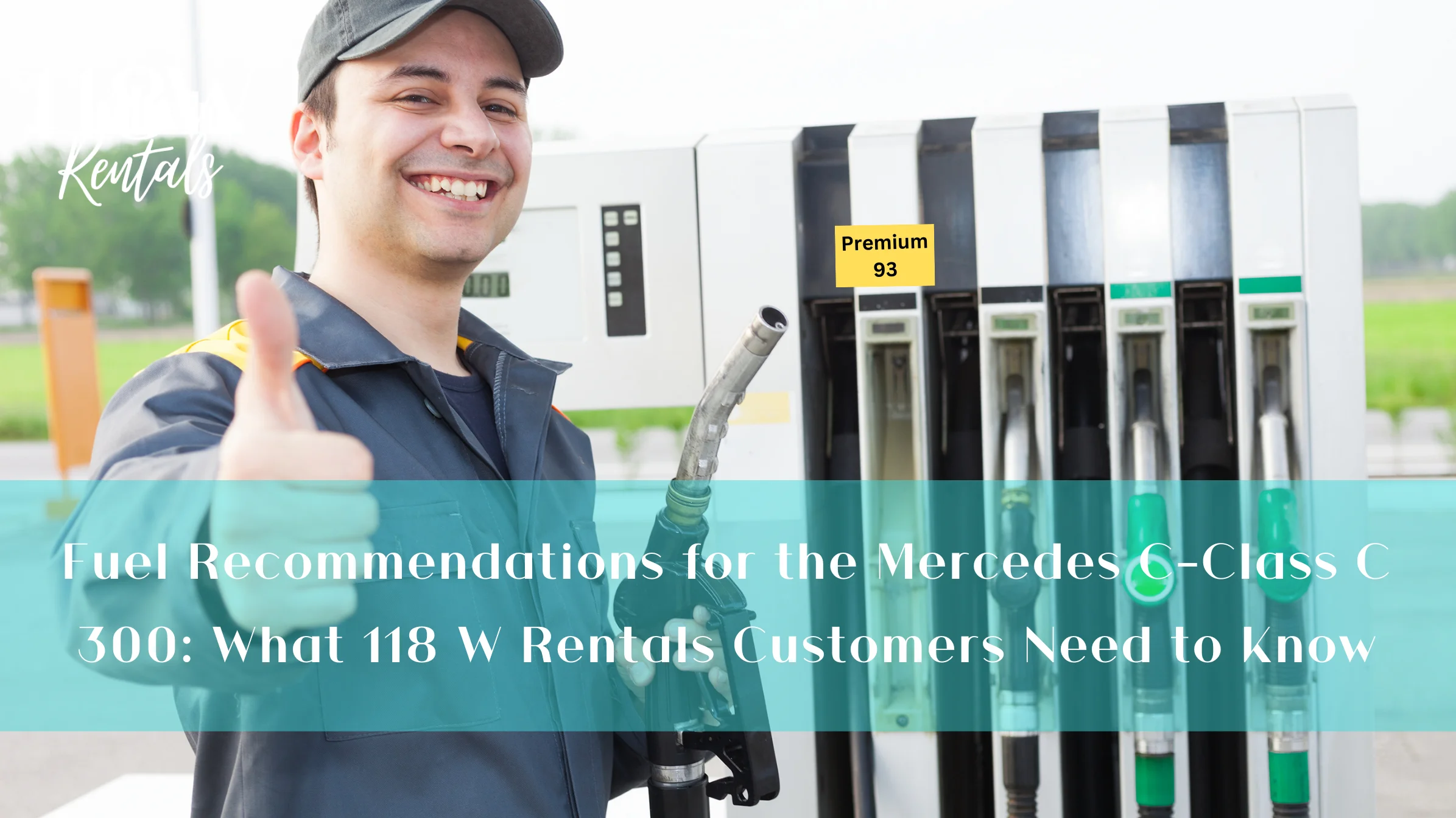 Fuel Recommendations for the Mercedes C-Class C 300: What 118 W Rentals Customers Need to Know