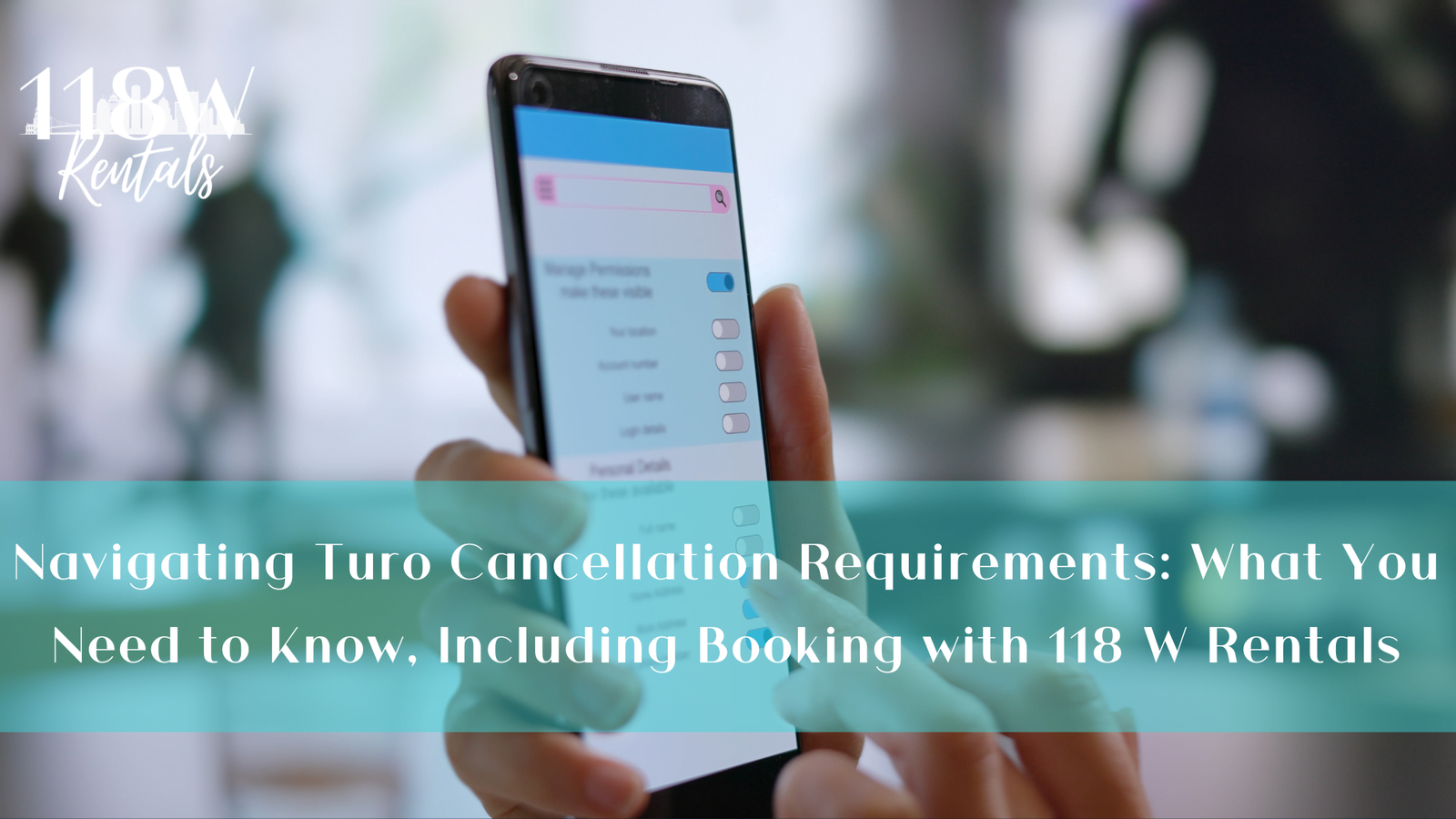 Navigating Turo Cancellation Requirements: What You Need to Know, Including Booking with 118 W Rentals