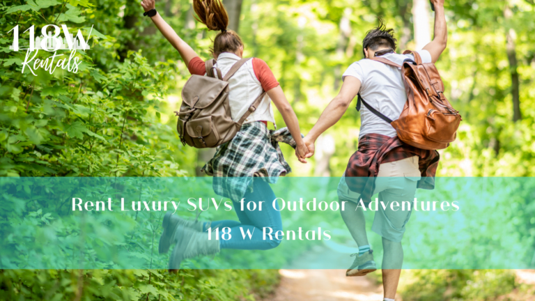 Rent Luxury SUVs for Outdoor Adventures | 118 W Rentals