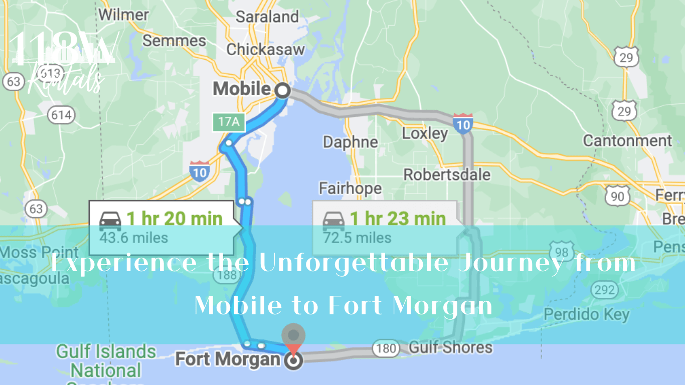 Experience the Unforgettable Journey from Mobile to Fort Morgan with 118 W Rentals